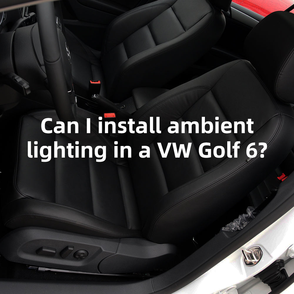 Can I install ambient lighting in a VW Golf 6?