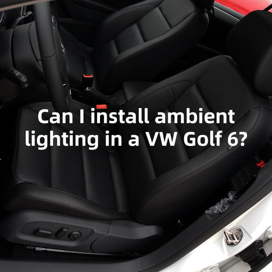 Can I install ambient lighting in a VW Golf 6?