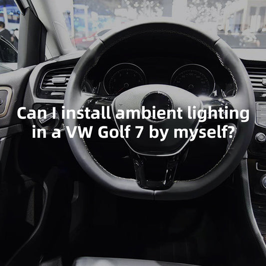 Can I install ambient lighting in a VW Golf 7 by myself?