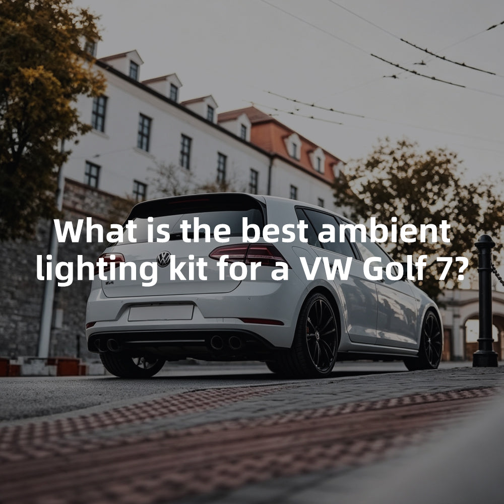 What is the best ambient lighting kit for a VW Golf 7?